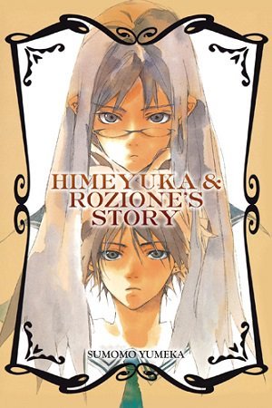 Himeyuka & Rozione's Story