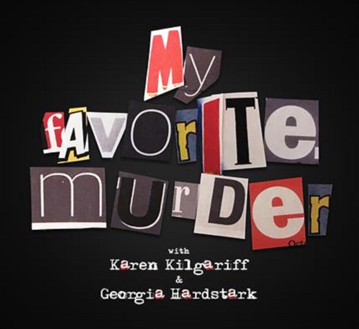 my favorite murder podcast